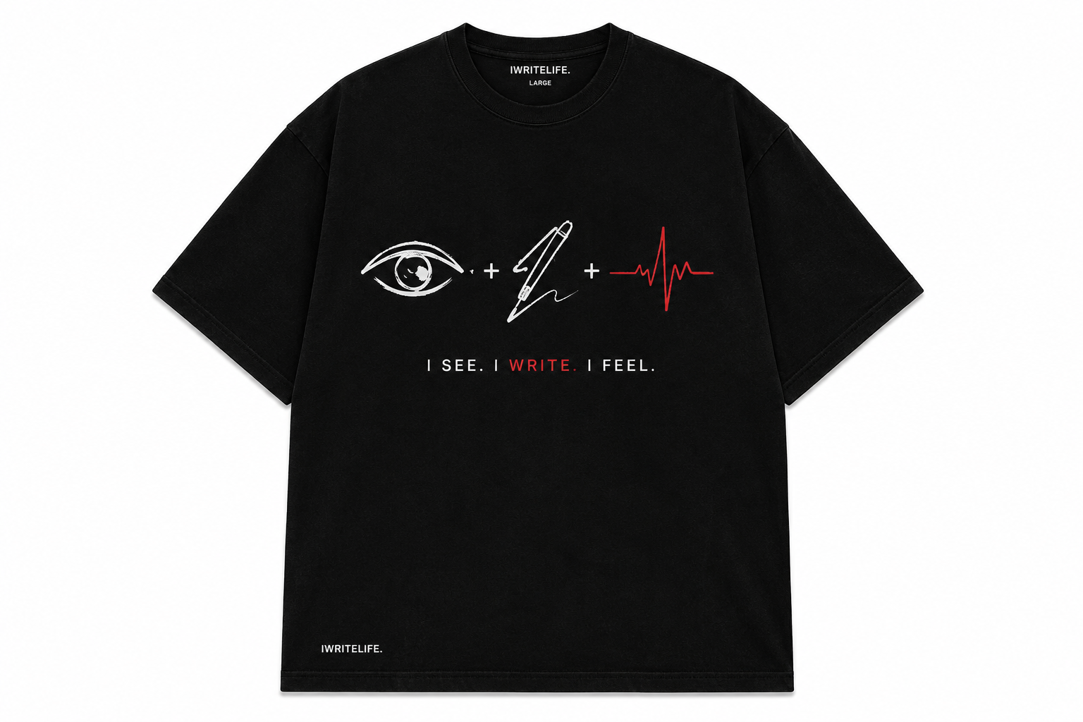I See. I Write. I Feel. Tee